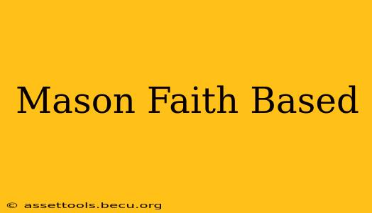 Mason Faith Based