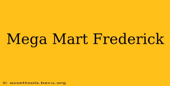 Mega Mart Frederick