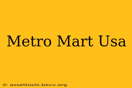 Metro Mart Usa