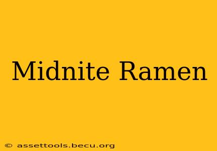 Midnite Ramen