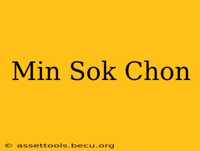 Min Sok Chon