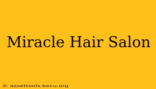 Miracle Hair Salon