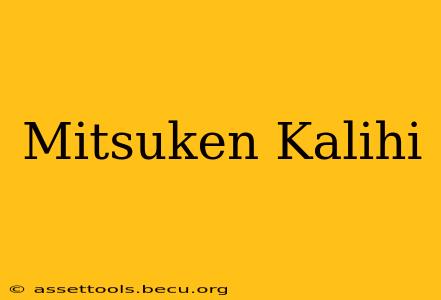 Mitsuken Kalihi