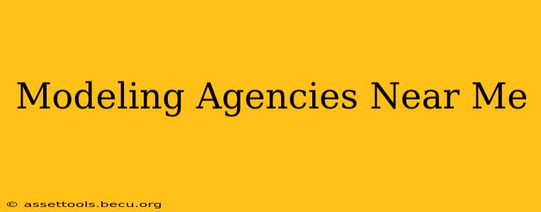 Modeling Agencies Near Me