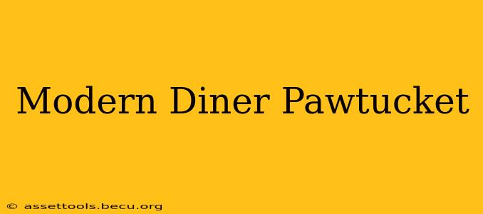 Modern Diner Pawtucket