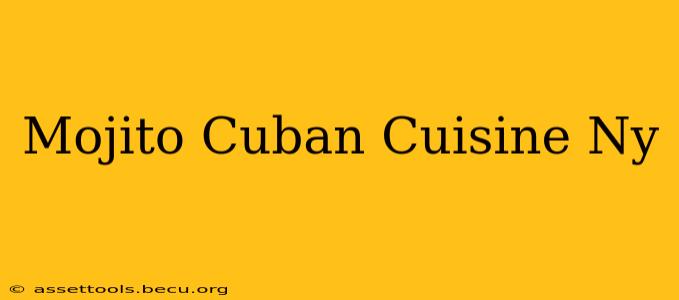 Mojito Cuban Cuisine Ny