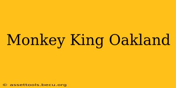 Monkey King Oakland