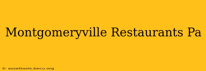 Montgomeryville Restaurants Pa