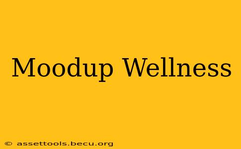 Moodup Wellness