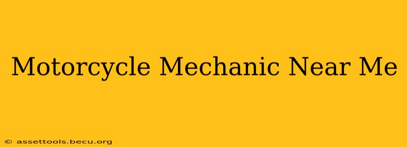 Motorcycle Mechanic Near Me