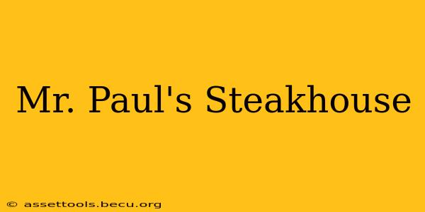 Mr. Paul's Steakhouse