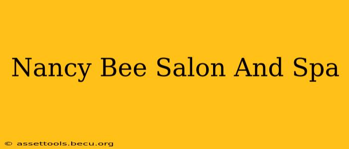 Nancy Bee Salon And Spa