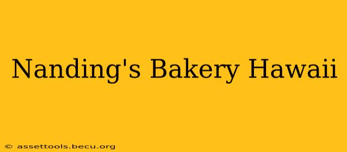 Nanding's Bakery Hawaii