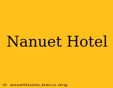 Nanuet Hotel