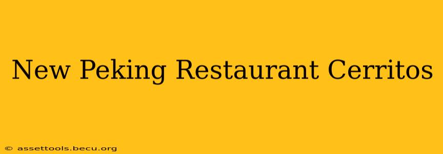 New Peking Restaurant Cerritos