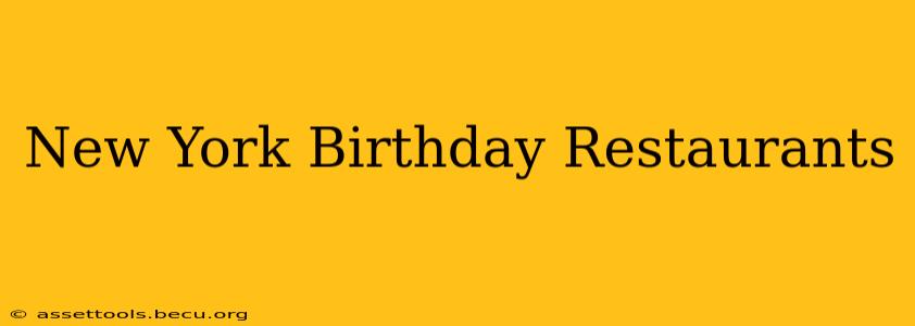 New York Birthday Restaurants