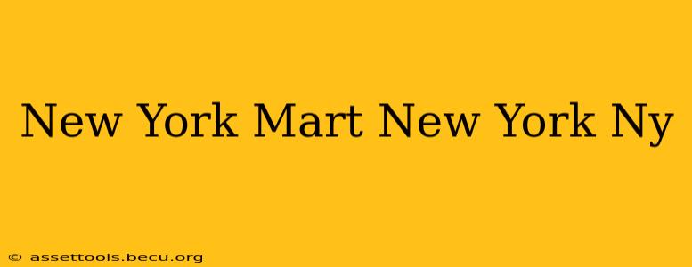 New York Mart New York Ny
