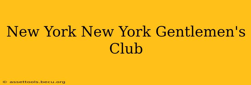 New York New York Gentlemen's Club
