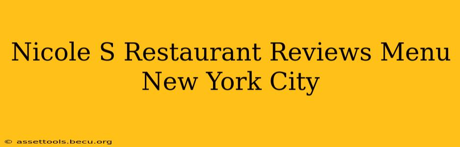 Nicole S Restaurant Reviews Menu New York City