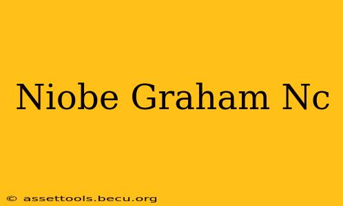 Niobe Graham Nc