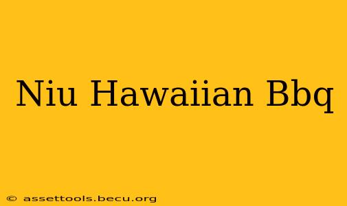 Niu Hawaiian Bbq