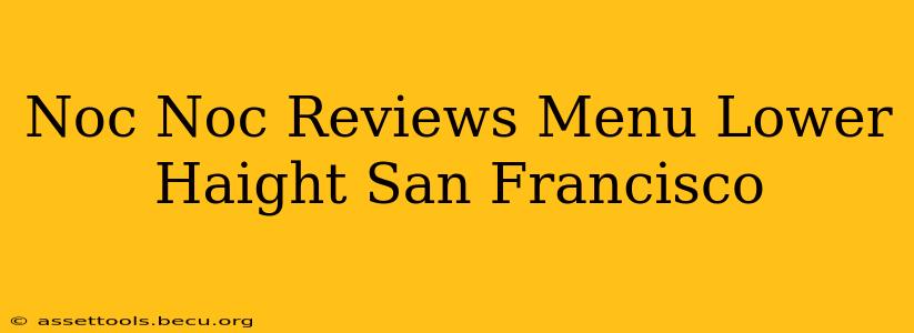 Noc Noc Reviews Menu Lower Haight San Francisco