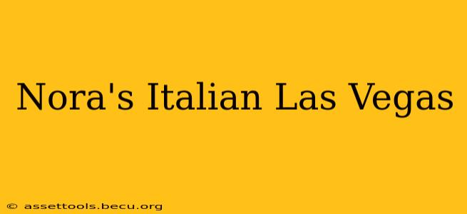 Nora's Italian Las Vegas