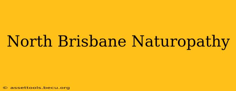 North Brisbane Naturopathy