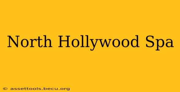 North Hollywood Spa