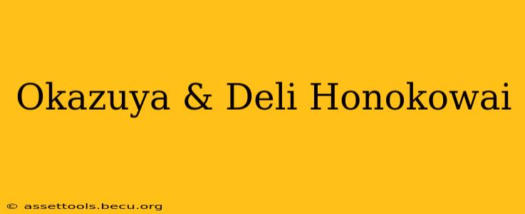 Okazuya & Deli Honokowai