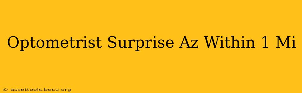 Optometrist Surprise Az Within 1 Mi