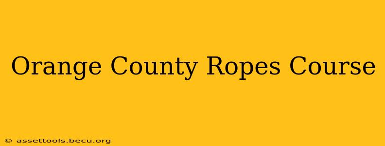 Orange County Ropes Course