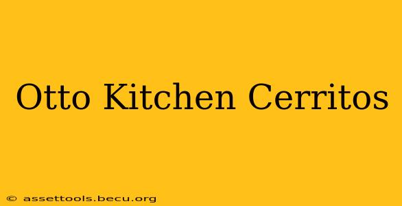 Otto Kitchen Cerritos