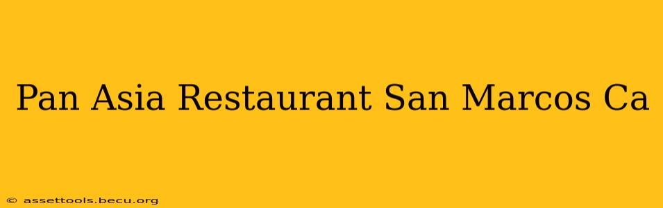 Pan Asia Restaurant San Marcos Ca