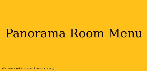 Panorama Room Menu