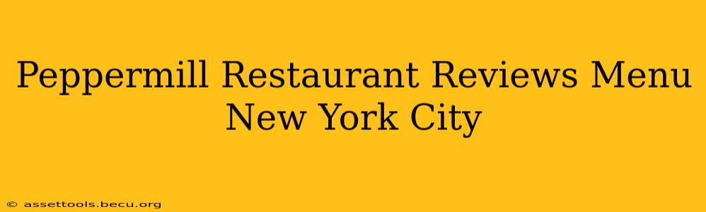Peppermill Restaurant Reviews Menu New York City