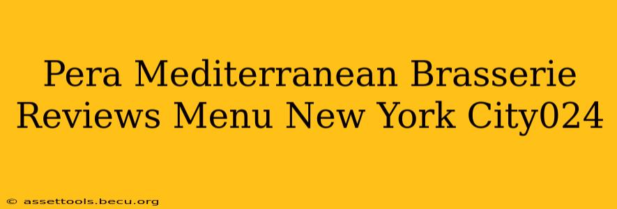 Pera Mediterranean Brasserie Reviews Menu New York City024