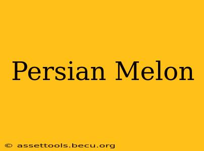 Persian Melon