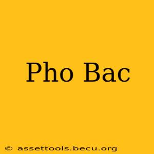 Pho Bac