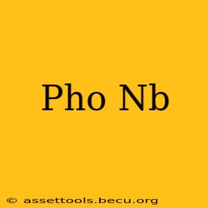 Pho Nb