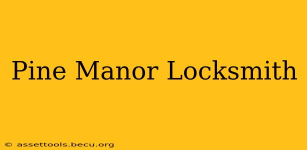 Pine Manor Locksmith