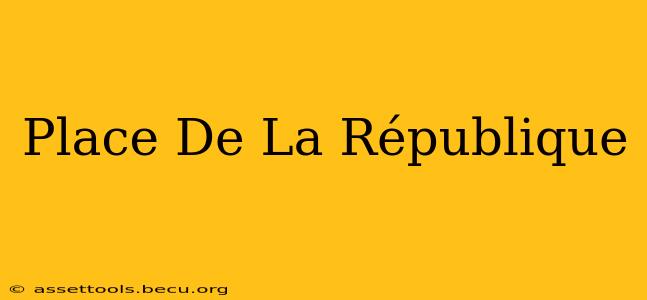 Place De La République