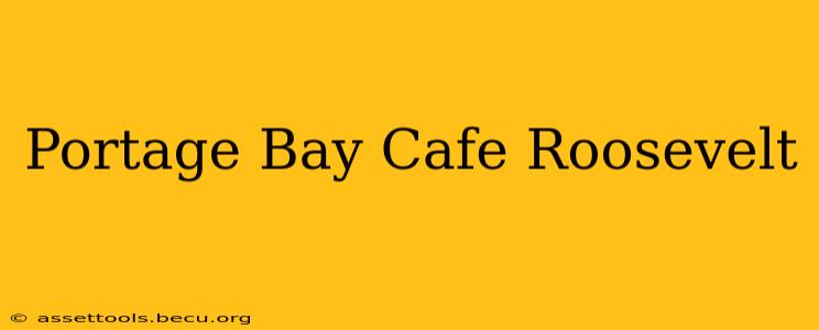 Portage Bay Cafe Roosevelt