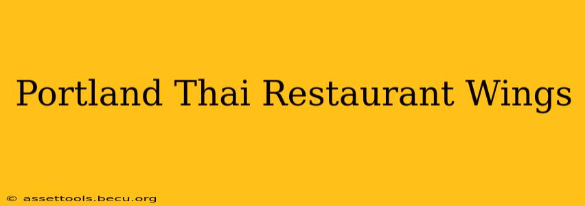 Portland Thai Restaurant Wings