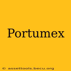Portumex