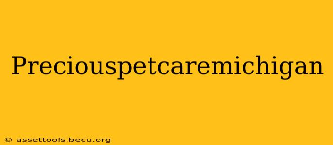 Preciouspetcaremichigan
