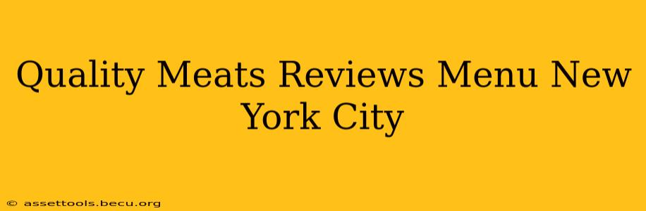 Quality Meats Reviews Menu New York City