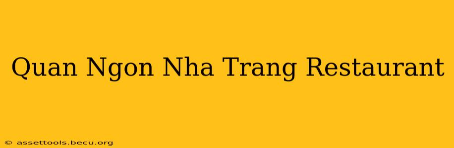 Quan Ngon Nha Trang Restaurant