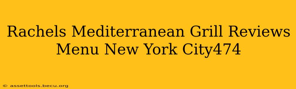 Rachels Mediterranean Grill Reviews Menu New York City474