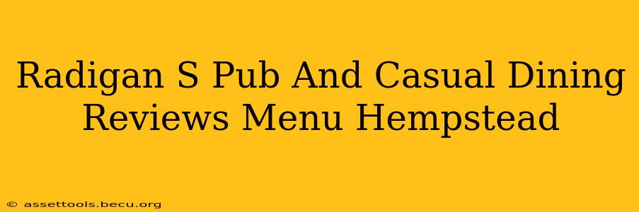 Radigan S Pub And Casual Dining Reviews Menu Hempstead